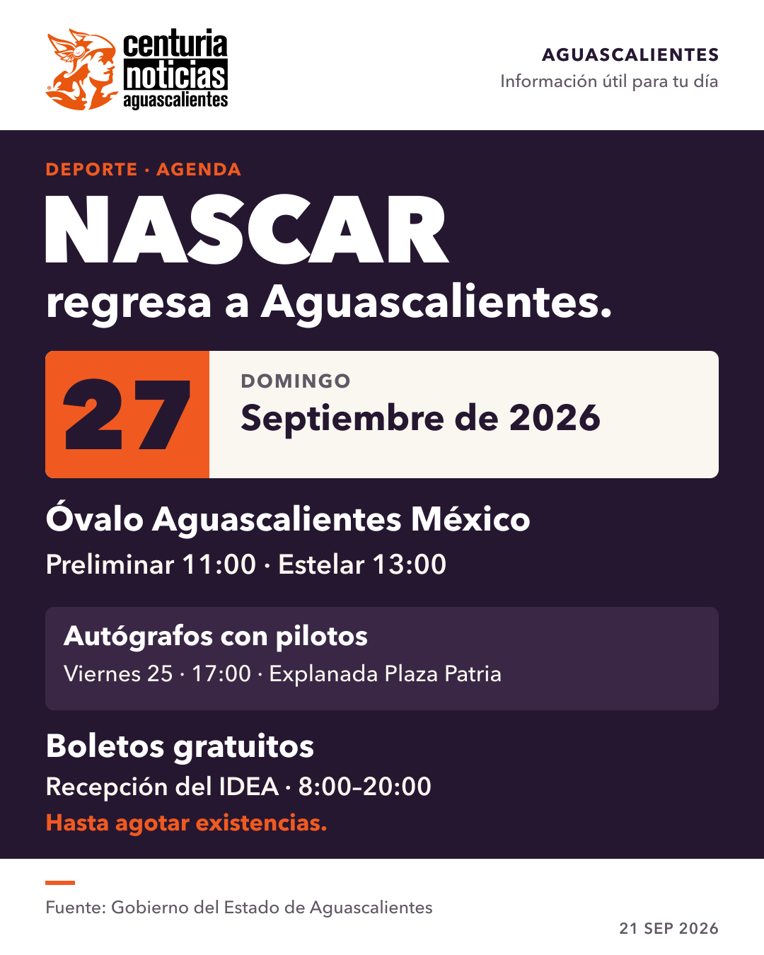 Tarjeta de Centuria: NASCAR regresa a Aguascalientes el domingo 27 de septiembre. La décima fecha de la temporada se disputará en el Óvalo Aguascalientes México: la carrera preliminar comenzará a las 11:00 y la estelar a las 13:00 horas.